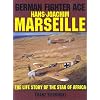 German Fighter Ace Hans-Joachim Marseille: The Life Story of the Star of Africa (Schiffer Military History)