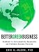 Better Green Business: Handbook for Environmentally Responsible and Profitable Business Practices