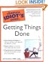 The Complete Idiot's Guide to Getting Things Done