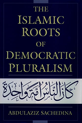The Islamic Roots of Democratic Pluralism