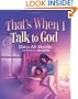 That's When I Talk to God