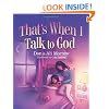 That's When I Talk to God