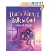 That's When I Talk to God