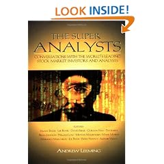 The Super Analysis: Conversations with the Worlds Leading Stock Market Investors and Analysis (Traders quest)