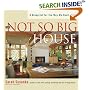 The Not So Big House: A Blueprint for the Way We Really Live