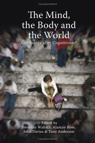 The Mind, the Body and the World: Psychology After Cognitivism?