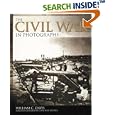The Civil War in Photographs by  William C. Davis