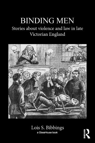 Binding Men: Stories About Violence and Law in Late Victorian England (Glasshouse S)