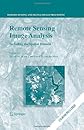 Remote Sensing Image Analysis: Including the Spatial Domain (Remote Sensing and Digital Image Processing)