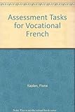 Assessment tasks for vocational French : (G)NVQ resources