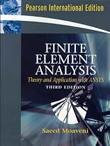 Finite Element Analysis Theory and Application with ANSYS: Theory and Applications with ANSYS