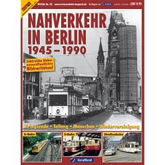 SM Nahverkehr Berlin 1945-1990: Kriegsende � Teilung � Mauerbau - Wiedervereinigung