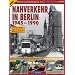 SM Nahverkehr Berlin 1945-1990: Kriegsende � Teilung � Mauerbau - Wiedervereinigung