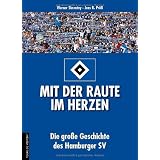 Mit der Raute im Herzen: Die gro�e Geschichte des Hamburger SVvon "Werner Skrentny"