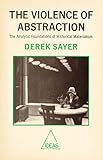 The violence of abstraction : the analytic foundations of historical materialism