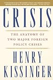 Crisis: The Anatomy of Two Major Foreign Policy Crises