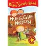 Meggie Moon (Ready Steady Read)