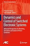Dynamics and control of switched electronic systems : advanced perspectives for modeling, simulation and control of power converters