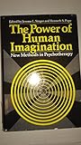 The power of human imagination : new methods in psychotherapy