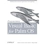 Programming Visual Basic for the Palm OS (O'Reilly Palm)