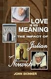 'Love is his meaning' : the impact of Julian of Norwich