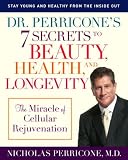 View Book 'Dr. Perricone's 7 Secrets to Beauty, Health, and Longevity: The Miracle of Cellular Rejuvenation' 