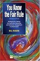You Know the Fair Rule: Strategies for Making the Hard Job of Discipline in Schools Easier