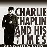 Charlie Chaplin and His Times