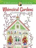 Creative Haven Whimsical Gardens Coloring Book (Adult Coloring)