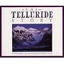 The Telluride Story