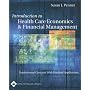 Introduction to Health Care Economics and Financial Management: Fundamental Concepts with Practical Application