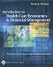 Introduction to Health Care Economics and Financial Management: Fundamental Concepts with Practical Application by Susan Penner ISBN 0781740193