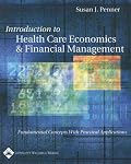 Introduction to Health Care Economics and Financial Management: Fundamental Concepts with Practical Application