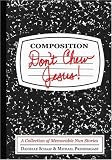Don't Chew Jesus!: A Collection of Memorable Nun Stories