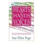 Buy Hearts and Hands and Voices: Growing in Faith Through Choral Music (H.T. Fitzsimons Co) by Sue Ellen Page