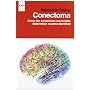 Conectoma: C�mo las conexiones neuronales determin&hellip de SEBASTIAN SEUNG