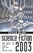 Science Fiction: The Best of 2003 (Science Fiction: The Best of ... (Quality))