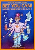 Bet You Can!: Science Possibilities to Fool You