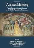 Art and identity : visual culture, politics and religion in the Middle Ages and the Renaissance