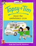 Topsy and Tim Meet the Ambulance Crew (Topsy & Tim)