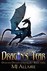 Dragon's Tear: Denicalis Dragon Chronicles - Book Three (Denicalis Dragon Chronicles)