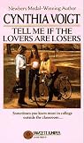 Tell Me If the Lovers Are Losers