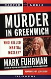 Murder in Greenwich: Who Killed Martha Moxley?