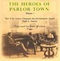 The Heroes of Parlor Town - Volume 1