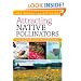 Attracting Native Pollinators: The Xerces Society Guide, Protecting North America's Bees and Butterflies
