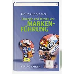 Strategie und Technik der Markenf�hrung