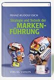 Strategie und Technik der Markenf�hrung