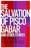 The salvation of Pisco Gabar and other stories