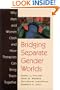Bridging Separate Gender Worlds: Why Men and Women Clash and How Therapists Can Bring Them Together