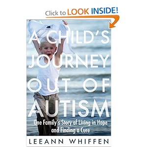 A Child's Journey out of Autism: One Family's Story of Living in Hope and Finding a Cure [Bargain Price] [Paperback]